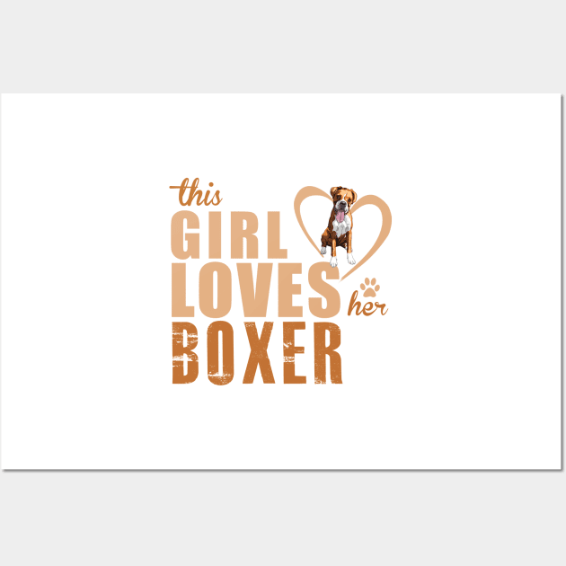 This Girl Loves Her Boxer! Especially for Boxer dog owners! Wall Art by rs-designs
